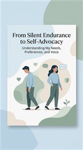 From Silent Endurance to Self-Advocacy